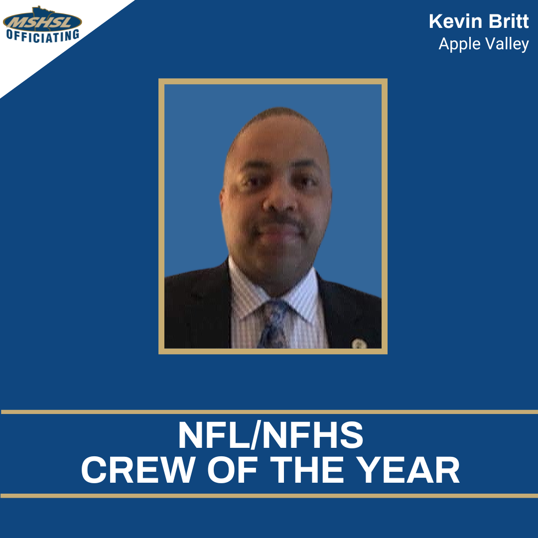 Picture of Kevin Britt on a blue background with MSHSL Officiating logo and NFL/NFHS Crew of the Year text banner 