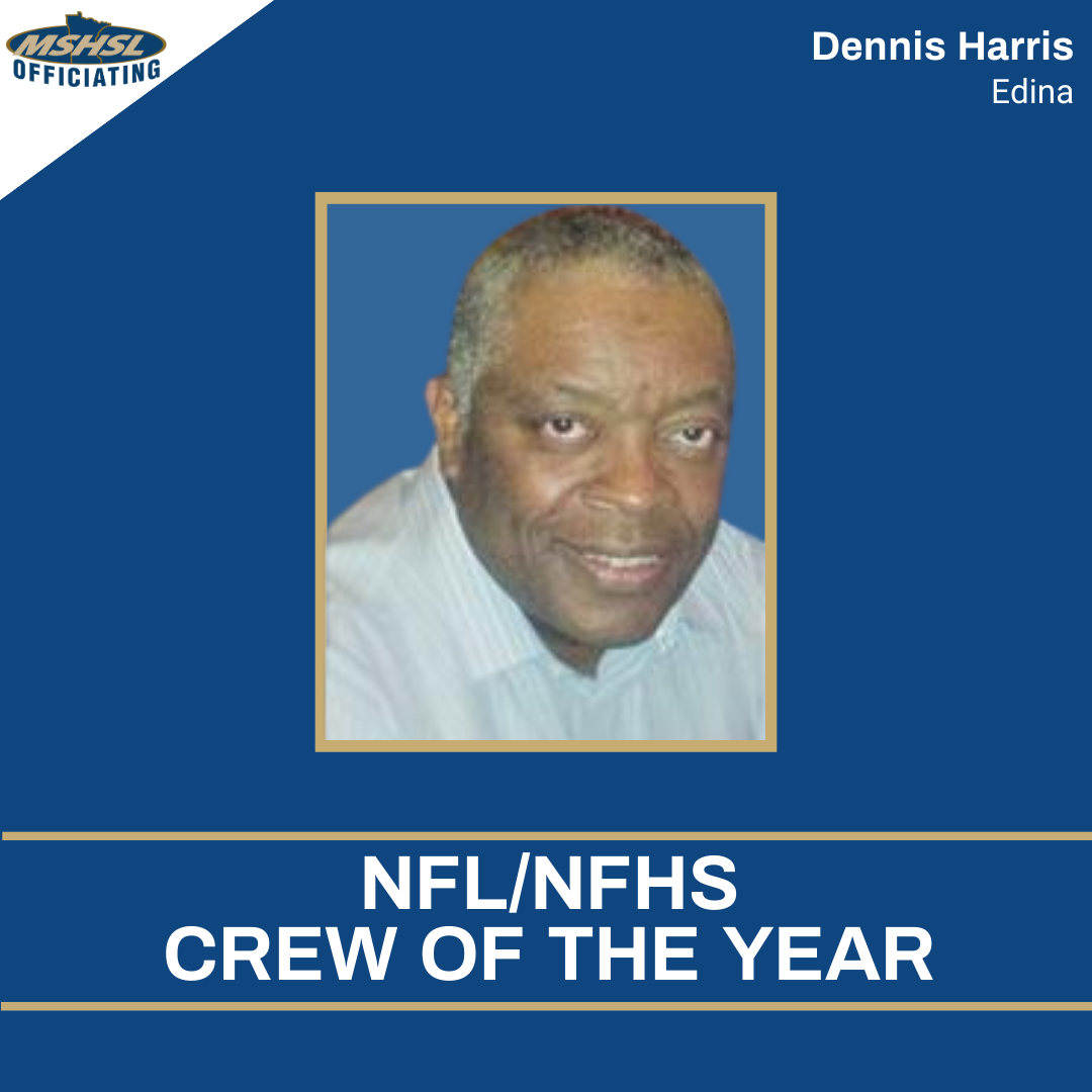 Picture of Dennis Harris on a blue background with MSHSL Officiating logo and NFL/NFHS Crew of the Year text banner